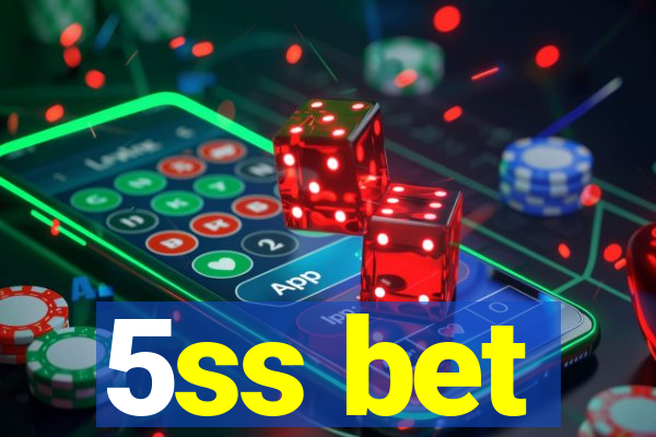 5ss bet